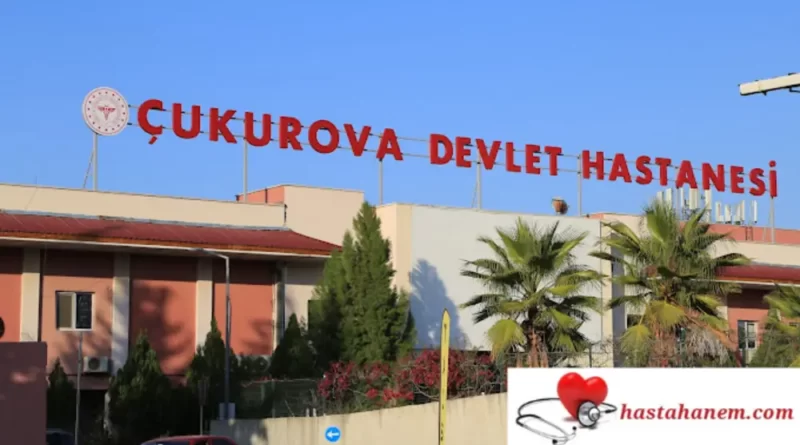 Adana Çukurova Devlet Hastanesi Ruh Sağlığı ve Hastalıkları Psikiyatri Doktorları