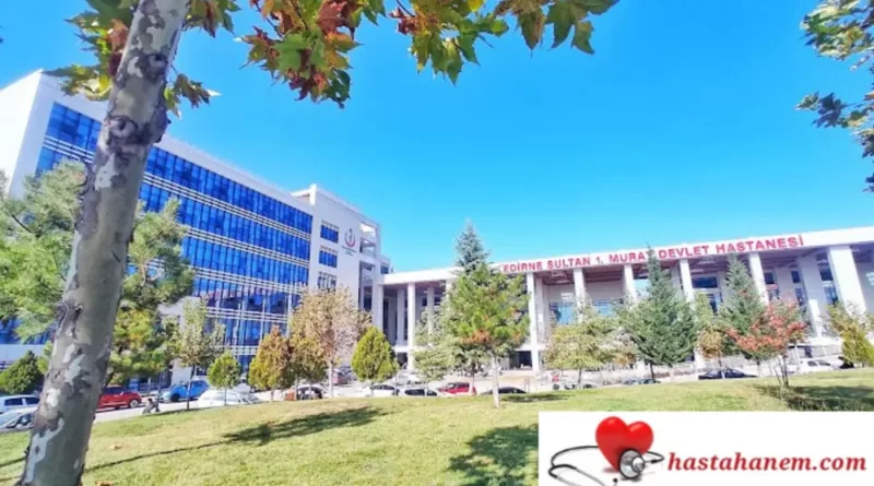 Edirne Sultan 1. Murat Devlet Hastanesi İç Hastalıkları Dahiliye Doktorları