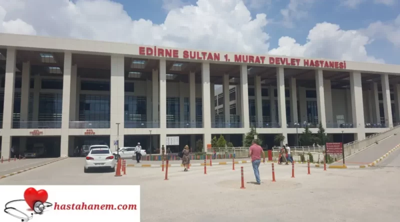 Edirne Sultan 1. Murat Devlet Hastanesi Ruh Sağlığı ve Hastalıkları Psikiyatri Doktorları